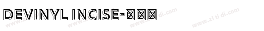 Devinyl Incise字体转换